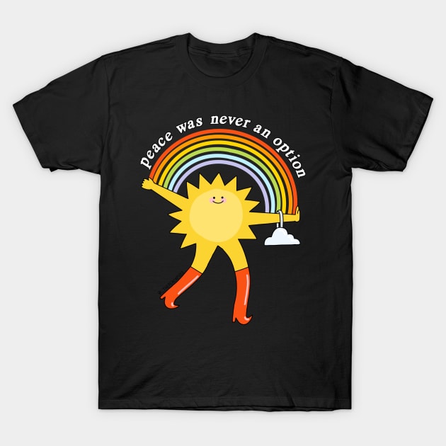 Peace Was Never An Option - The Peach Fuzz T-Shirt by ThePeachFuzz